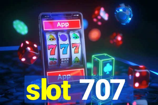 slot 707